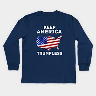 Keep America Trumpless Kids Long Sleeve T-Shirt